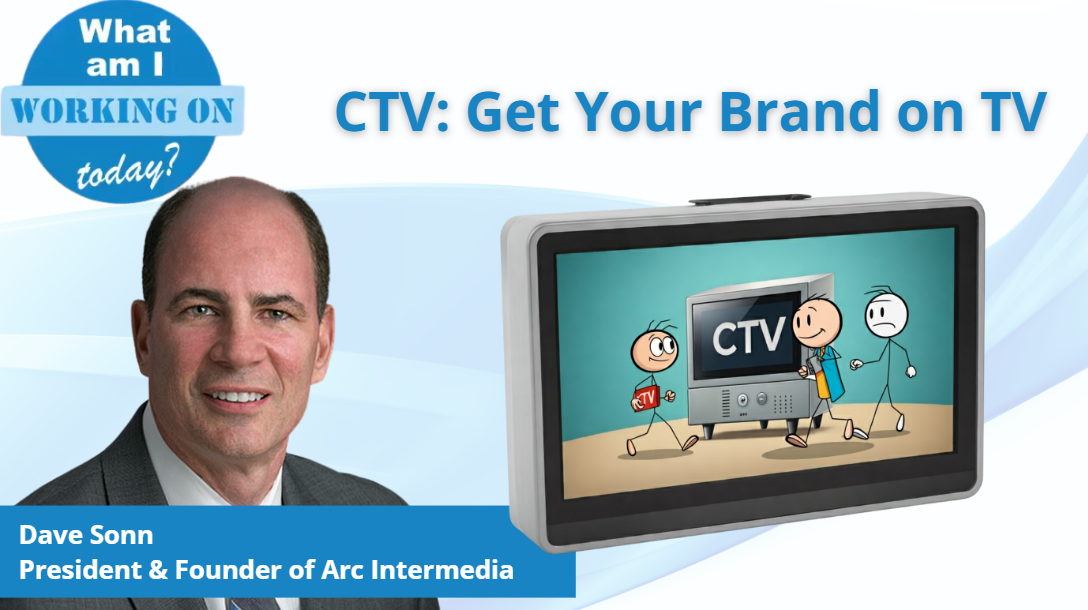 CTV: Get Your Brand on TV